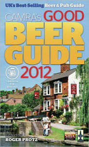 Good Beer Guide 2012: The Complete Guide to the UK's Best Pubs