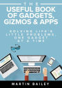 The Useful Book of Gadgets, Gizmos & Apps