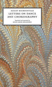 Title: Letters on Dance and Choreography, Author: August Bournonville