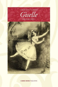 Title: The Ballet Called Giselle, Author: Cyril W Beaumont