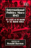 Title: International Politics Since 1945: Key Issues in the Making of the Modern World, Author: Ronald P. Barston