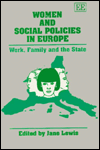 Women and Social Policies in Europe: Work, Family and the State