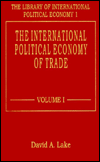 Title: THE INTERNATIONAL POLITICAL ECONOMY OF TRADE, Author: David A. Lake