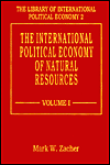 Title: THE INTERNATIONAL POLITICAL ECONOMY OF NATURAL RESOURCES, Author: Mark W. Zacher