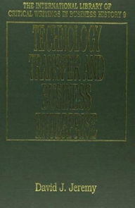 Title: TECHNOLOGY TRANSFER AND BUSINESS ENTERPRISE, Author: David J. Jeremy