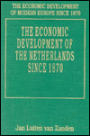 THE ECONOMIC DEVELOPMENT OF THE NETHERLANDS SINCE 1870