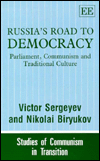 Russia's Road to Democracy: Parliament, Communism and Traditional Culture