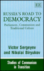 Russia's Road to Democracy: Parliament, Communism and Traditional Culture