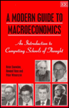 Title: A MODERN GUIDE TO MACROECONOMICS: An Introduction to Competing Schools of Thought / Edition 1, Author: Brian Snowdon