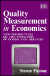 Title: Quality Measurement in Economics: New Perspectives on the Evolution of Goods and Services, Author: Steven Payson