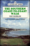 Title: The Southern Coast-to-Coast Walk: Weston-Super-Mare to Dover, Author: Ray Quinlan