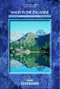 Walks in the Engadine: 100 Walks and Treks