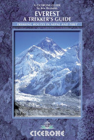 Everest: A Trekker's Guide: Trekking routes in Nepal and Tibet