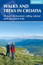 Walks and Treks in Croatia: 30 Routes for Mountain Walking, National Parks and Coastal Trails