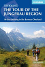Tour of the Jungfrau Region: A two-week trek in the Bernese Oberland