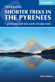 Title: Shorter Treks in the Pyrenees, Author: Brian Johnson