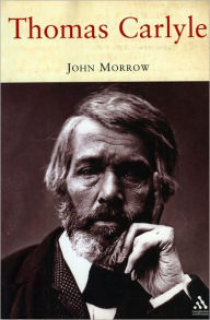 Title: Thomas Carlyle, Author: John Morrow