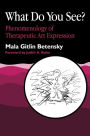 What Do You See?: Phenomenology of Therapeutic Art Expression