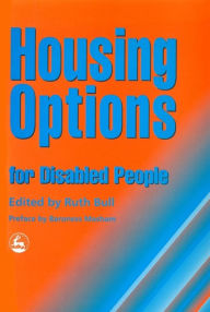 Title: Housing Options for Disabled People / Edition 1, Author: Ruth Bull