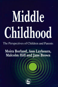 Title: Middle Childhood / Edition 1, Author: Moira Borland