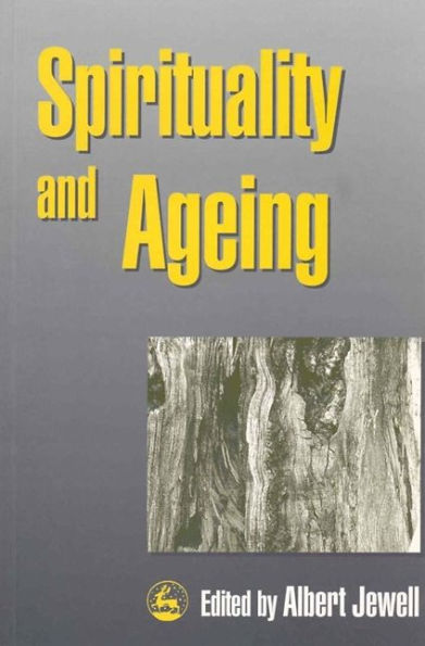 Spirituality and Ageing / Edition 1