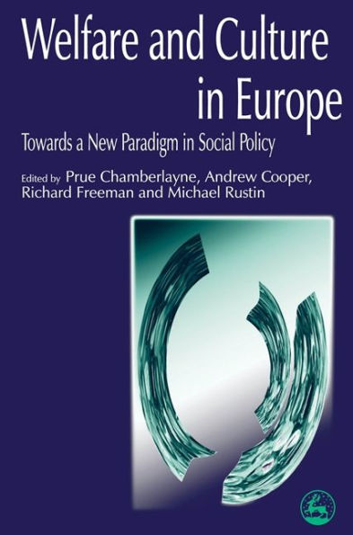 Welfare and Culture in Europe: Towards a New Paradigm in Social Policy