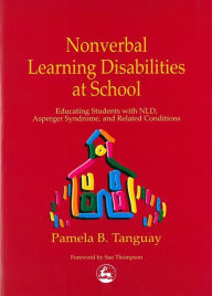 Nonverbal Learning Disabilities at School / Edition 1