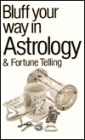 Bluff Your Way in Astrology
