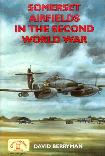 Somerset Airfields in the Second World War