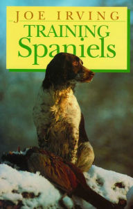 Title: Training Spaniels, Author: Joe Irving