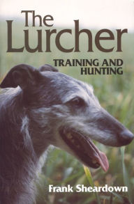 The Lurcher: Training And Hunting