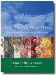 High Days and Holy Days: 30 Contemporary Hymns for Festivals of the Christian Year