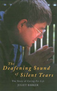 The Deafening Sound of Silent Tears: The Remarkable Story of Caring for Life