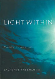 Light Within: Meditiation as Pure Prayer
