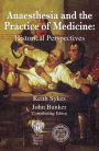 Alternative view 3 of Anaesthesia and the Practice of Medicine: Historical Perspectives / Edition 1