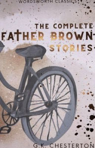 Title: Father Brown: Complete Stories, Author: G. K. Chesterton