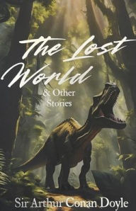 The Lost World and Other Stories