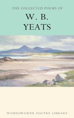 The Collected Poems of W. B. Yeats