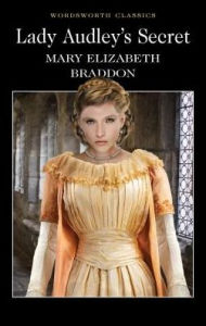 Title: Lady Audley's Secret, Author: Mary Elizabeth Braddon