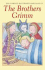 The Brothers Grimm: The Complete Fairy Tales