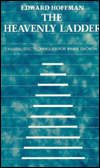 Heavenly Ladder: Kabbalistic Techniques for Inner Growth