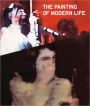 The Painting of Modern Life: 1960's to Now