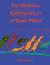 The Universal Addressability of Dumb Things: Mark Leckey Curates