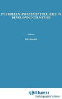 Petroleum Investment Policies in Developing Countries / Edition 1