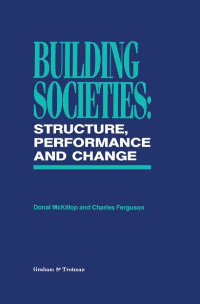 Building Societies: Structure, Performance and Change / Edition 1