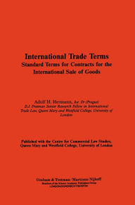 Title: International Trade Terms: Standard Terms for Contracts for the International Sale of Goods, Author: A.H. Hermann