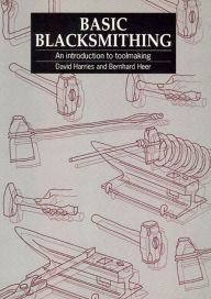 Title: Basic Blacksmithing: An Introduction to Toolmaking, Author: David Harries