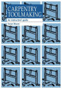 Carpentry Toolmaking: An Instructor's Guide