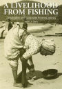 A Livelihood from Fishing: Globalization and Sustainable Fisheries Policies / Edition 1