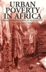Title: Urban Poverty in Africa: From Understanding to Alleviation, Author: Nici Nelson